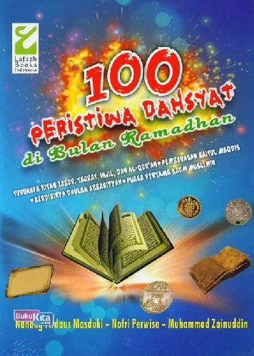 Cover Buku 100 Peristiwa Dahsyat di Bulan Ramadhan