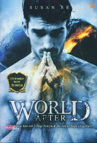 Cover Buku World After: Buku Ke 2 Penryn&The End Of Days (Angelfall)