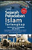 Sejarah Peradaban Islam Terlengkap Periode Klasik, Pertengahan&Modern