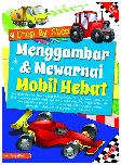 Step by Step Menggambar & Mewarnai Mobil Hebat