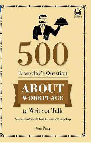 Cover Depan Buku 500 Everydays Questions To Write Or Talk About Workplace