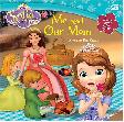 Sofia The First : Aku dan Ibu Kami