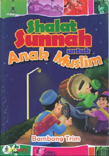 Cover Depan Buku Shalat Sunnah untuk Anak Muslim Bk