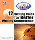 12 Writing Clues For Better Writing Competence : Pasti Bisa