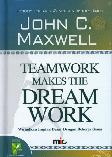 Teamwork Makes The Dream Work : Wujudkan Impian Besar Dengan Bekerja Sama