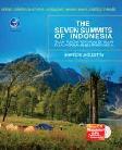 The Seven Summits Of Indonesia : Tujuh Puncak tertinggi di tujuh pulau/Kepulauan besar Indonesia + CD