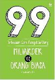 99 Perbedaan Cara Mengelola Uang Miliarder Vs Orang Biasa
