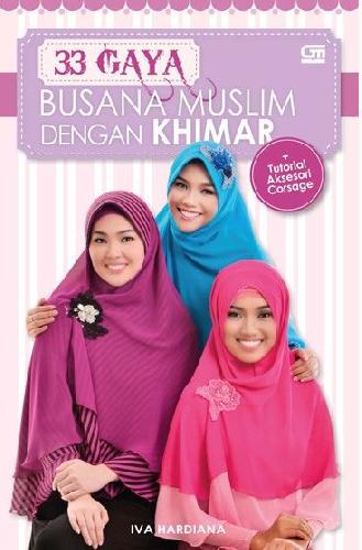 Cover Buku 33 Gaya Busana Muslim dengan Khimar + Tutorial Aksesori Corsage