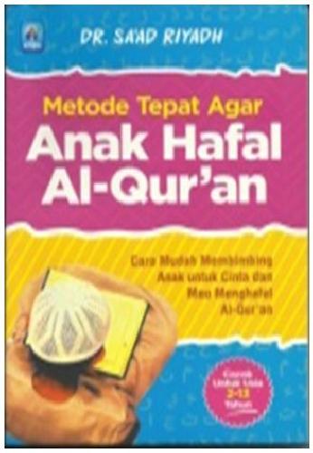 Cover Depan Buku Metode Tepat Agar Anak Hafal Al-Quran