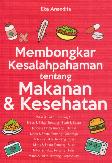 Membongkar Kesalahpahaman Tentang Makanan dan Kesehatan