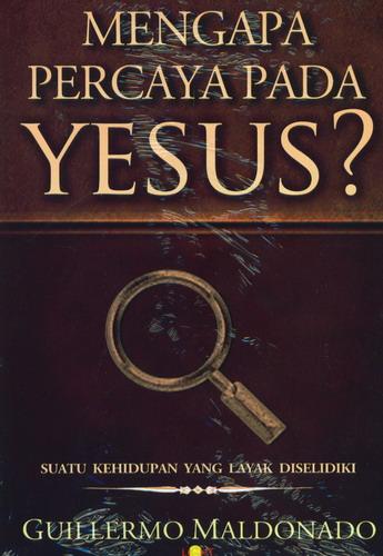 Cover Buku Mengapa Percaya Pada Yesus