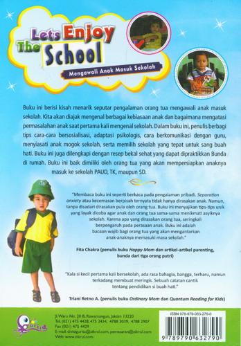 Cover Belakang Buku Lets Enjoy The School : Mengawali Anak Masuk Sekolah (Parenting Book)