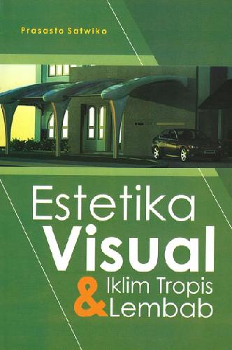 Buku Estetika Visual Iklim Tropis Dan Lembab | Bukukita
