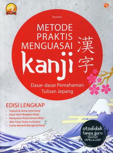 Cover Depan Buku Metode Praktis Menguasai Kanji (Dasar-dasar Pemahaman Tulisan Jepang)