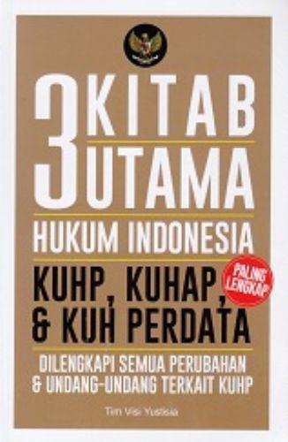 Cover 3 Kitab Utama Hukum Indonesia : KUHP, KUHAP, & KUH PERDATA