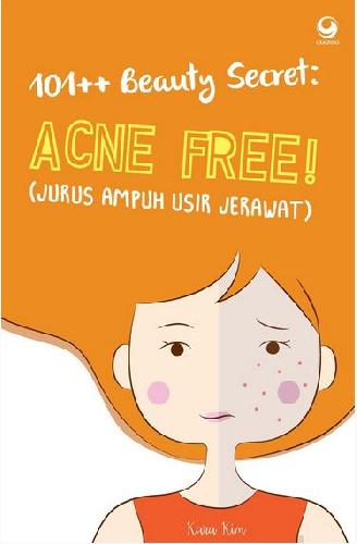 Cover Depan Buku 101++ Beauty Secret: Acne Free! (Jurus Ampuh Usir Jerawat)