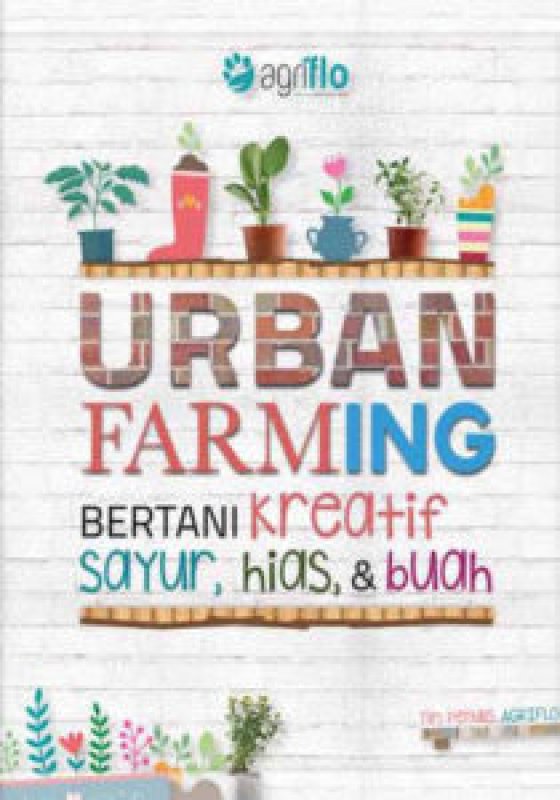 Cover Seri Urban Farming : Bertani Kreatif Sayur, Hias & Buah