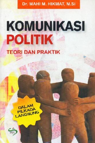 Buku Komunikasi Politik Teori Dan Praktik Bukukita
