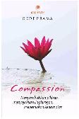 Compassion - Menyembuhkan pikiran, menyenjukkan lingkungan, menemukan kedamaian (Edisi Revisi)