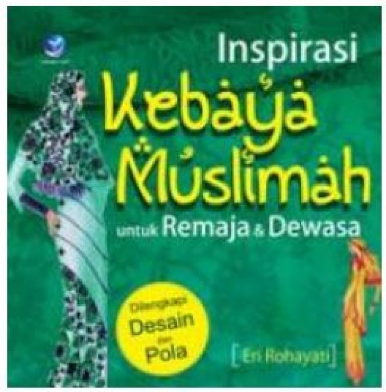 Cover Buku Inspirasi Kebaya Muslimah untuk Remaja dan Dewasa