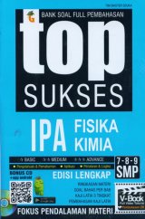 Top Sukses IPA Fisika Kimia SMP 7-8-9 (Bonus CD)