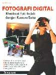 Fotografi Digital : Membuat Foto Indah dengan Kamera Saku