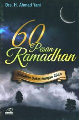 60 Pesan Ramadhan Semakin Dekat Dengan Allah