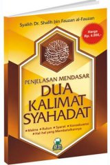Penjelasan Mendasar Dua Kalimat Syahadat