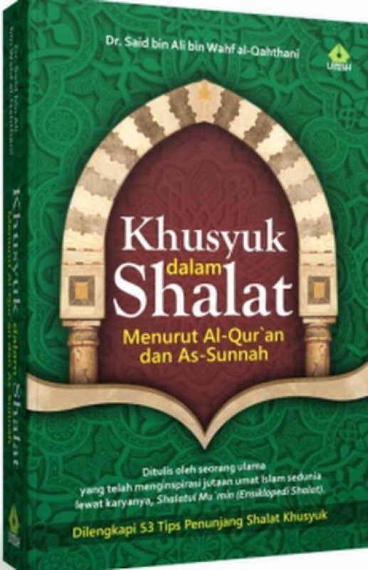 Buku Khusyuk Dalam Shalat Menurut Alqur�an Dan Assunnah Buku Khusyuk Dalam Shalat Menurut Alqur�an Dan Assunnah