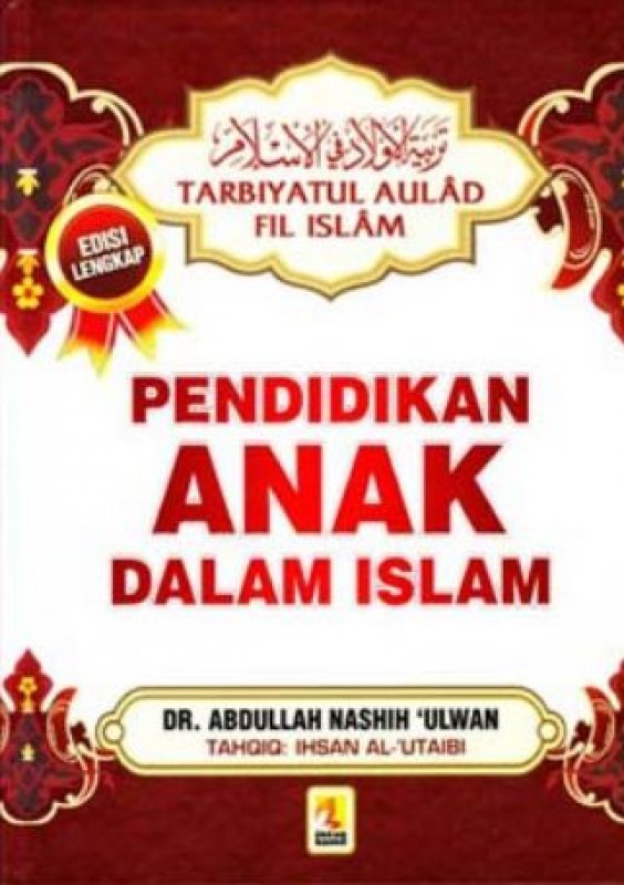 Pendidikan Anak Dalam Islam (tarbiyatul Aulad Fil Islam)