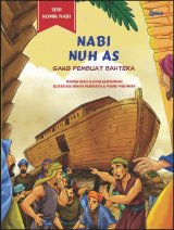 Seri Komik Nabi : Nabi Nuh As Sang Pembuat Bahtera