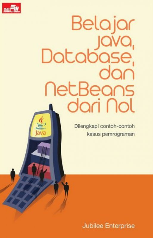 Buku Belajar Java Database Dan Netbeans Dari Nol Bukukita Buku Belajar Java Database Dan Netbeans Dari Nol Bukukita