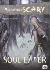 Fantasteen Scary Soul Eater