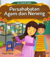 Persahabatan Agam dan Neneng (Seri Anak Bersyukur) [Full Color]