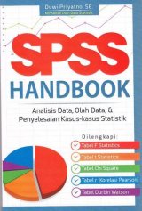 Spss Handbook Analisis Data, Olah Data, dan Penyelesaian Kasus-kasus Statistik