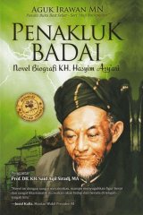 Penakluk Badai: Novel Biografi K. H Hasyim Asyari [HC]