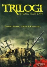 Trilogi Perang Nabi Saw: Perang Badar, Uhud, & Khandaq - Graphic Novel