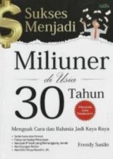 Sukses Menjadi Miliuner di Usia 30 Tahun