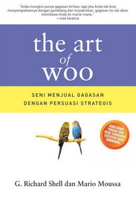 Cover Buku The Art of Woo: Seni Menjual Gagasan dengan Persuasi Strategis