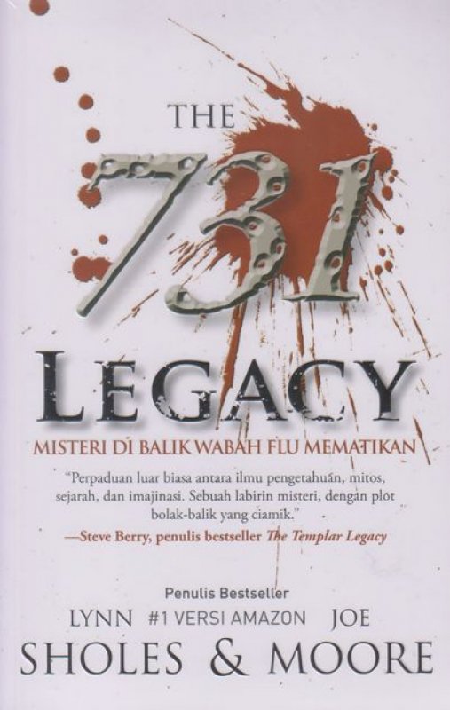 Cover Buku The 731 Legacy (Misteri Di Balik Wabah Flu Mematikan)