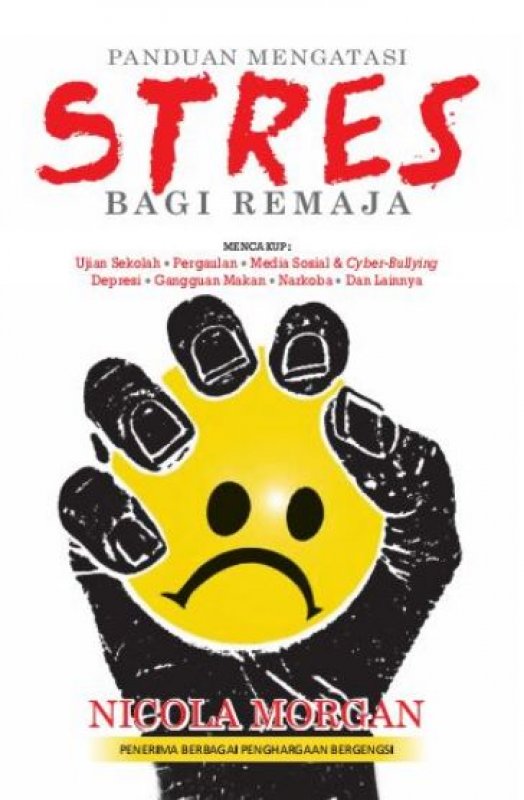 Buku Panduan Mengatasi Stres Bagi Remaja | Toko Buku Online - Bukukita