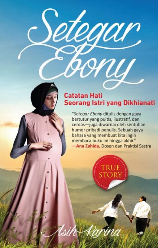 Cover Depan Buku Setegar Ebony: Catatan Hati Seorang Istri yang Dikhianati