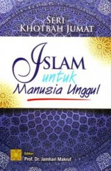 Seri Khotbah Jumat: Islam Untuk Manusia Unggul (Disc 50%)