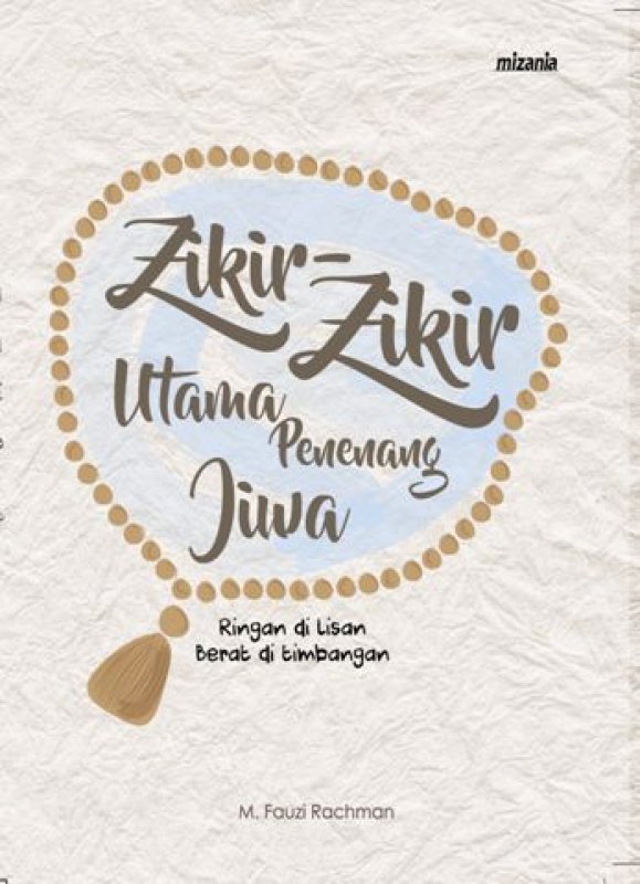 Buku Zikir Zikir Utama Penenang Jiwa Toko Buku Online Bukukita