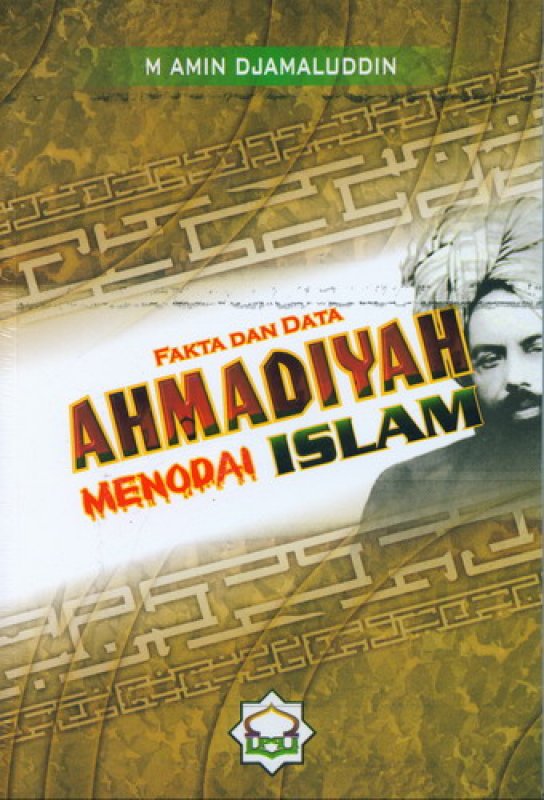Cover Depan Buku Fakta dan Data Ahmadiyah Menodai Islam