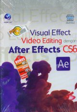 Panduan Aplikatif & Solusi: Visual Effect Video Editing dengan After Effects CS6