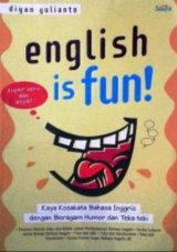 English is Fun : Kaya Kosakata Bahasa Inggris dengan Beragam Humor dan Teka Teki