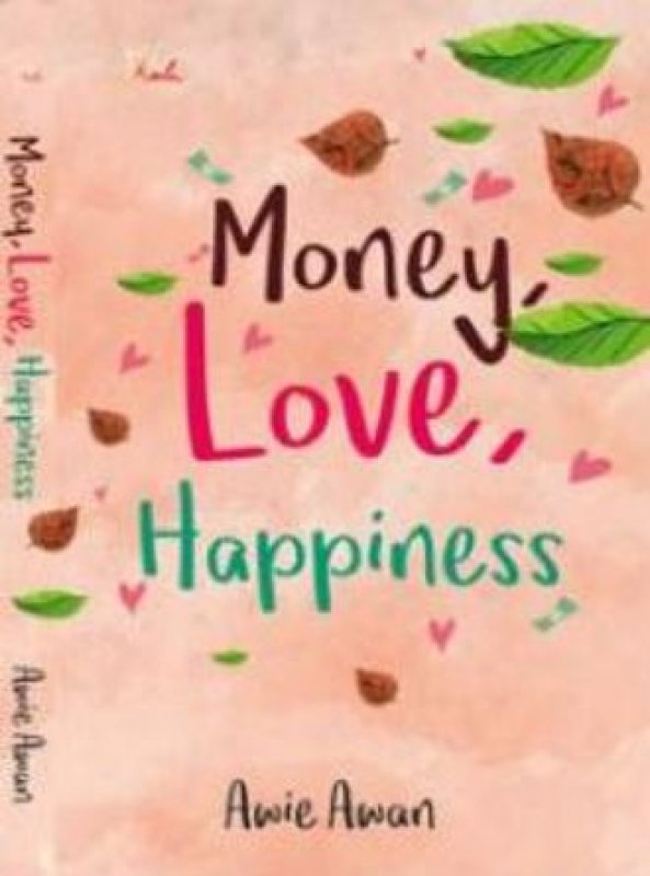 Cover Buku Money, Love, Happiness